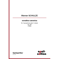 SCHULZE Werner: sonatina canonica für 2 saxophone oder 2 oboen op. 5/8 (1990) SCHULZE Werner: sonatina canonica für 2 saxophone oder 2 oboen op. 5/8 (1990)