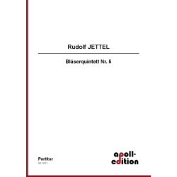 JETTEL Rudolf: Bläserquintett Nr. 5 JETTEL Rudolf: Bläserquintett Nr. 5