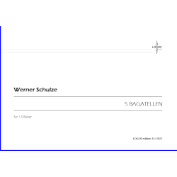 SCHULZE Werner: 5 Bagatellen SCHULZE Werner: 5 Bagatellen